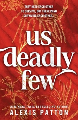 Patton, Alexis. Us Deadly Few. Sourcebooks LLC, 2026.
