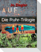 Die Ruhr-Trilogie