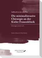 Aufbruch in eine neue Ära: Die minimalinvasive Chirurgie an der Kieler Frauenklinik