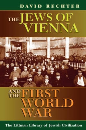 Rechter. The Jews of Vienna and the First World War. Liverpool University Press, 2024.