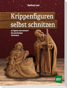 Krippenfiguren selbst schnitzen