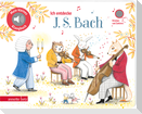 Ich entdecke J. S. Bach (Mein kleines Klangbuch)