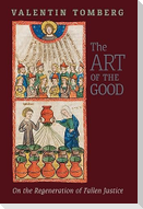 The Art of the Good