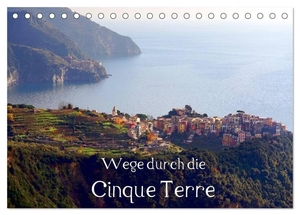 Erbacher, Thomas. Wege durch die Cinque Terre (Tischkalender 2024 DIN A5 quer), CALVENDO Monatskalender - Die Farben der Cinque Terre. Calvendo, 2023.