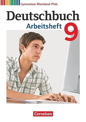 Germann, Michael / Grunow, Cordula et al. Deutschbuch 9. Schuljahr. Arbeitsheft mit Lösungen. Gymnasium Rheinland-Pfalz. Cornelsen Verlag GmbH, 2015.