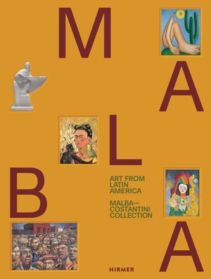 Moura, Rodrigo / Malba (Hrsg.). Art from Latin America: Malba-Costantini Collection - Malba-Costantini Collection. Hirmer Verlag GmbH, 2026.