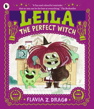 Drago, Flavia Z.. Leila, the Perfect Witch - A witchy Halloween picture book story for children aged 3-5 about perfectionism, making mistakes and self-acceptance ... with a few baking mishaps along the way!. Walker Books Ltd., 2023.