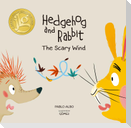 Hedgehog and Rabbit: The Scary Wind (Junior Library Guild Selection)