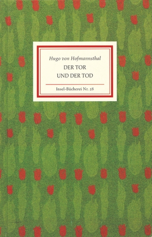 Hofmannsthal, Hugo von. Der Tor und der Tod. Insel Verlag GmbH, 1913.