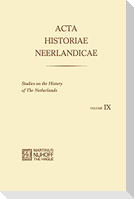 Acta Historiae Neerlandicae IX