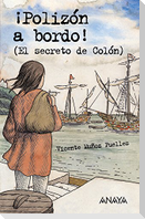 ¡Polizón a bordo! : (el secreto de Colón)