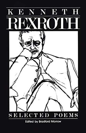 Rexroth, Kenneth. Selected Poems. New Directions Publishing Corporation, 1984.