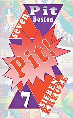 Boston, Pit. Pit! Sieben Kreuze - Pits spannende Abenteuer. Books on Demand, 2017.