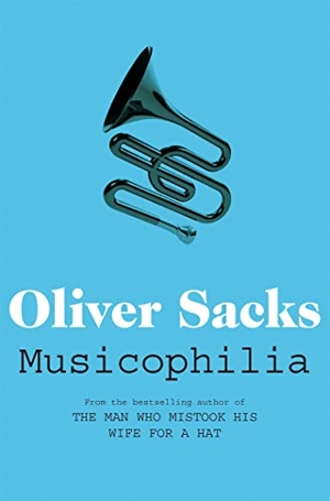 Sacks, Oliver. Musicophilia - Tales of Music and the Brain. Pan Macmillan, 2011.