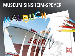 Museum Sinsheim - Speyer Malbuch. Motorbuch Verlag, 2026.