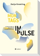 Montags-Impulse