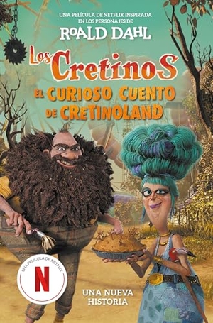 Dahl, Roald. Los Cretinos: El Curioso Cuento de Cretinoland / The Twits: The Terrible Tale of Twitlandia. Prh Grupo Editorial, 2026.