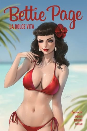 Blengino, Luca / Mirka Andolfo. Bettie Page: La Dolce Vita. Dynamite Entertainment, 2024.