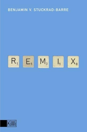 Stuckrad-Barre, Benjamin von. Remix 1 - Texte 1996-1999. Kiepenheuer & Witsch GmbH, 2004.
