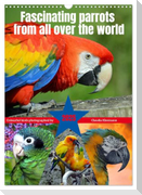 Fascinating parrots from all over the world (Wall Calendar 2025 DIN A3 portrait), CALVENDO 12 Month Wall Calendar