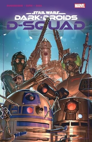 Guggenheim, Marc. Star Wars: Dark Droids - D-Squad. Marvel Comics, 2024.