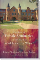 The Role of Female Seminaries on the Road to Social Justice for Women