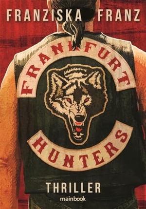 Franz, Franziska. Frankfurt Hunters - Krimi. Mainbook Verlag, 2024.