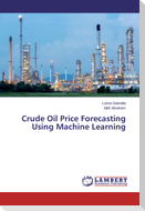 Crude Oil Price Forecasting Using Machine Learning