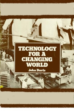 Davis, John. Technology for a Changing World. Practical Action Publishing, 1978.