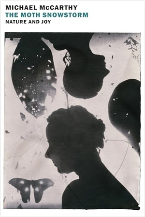 Mccarthy, Michael. The Moth Snowstorm - Nature and Joy. New York Review of Books, 2018.
