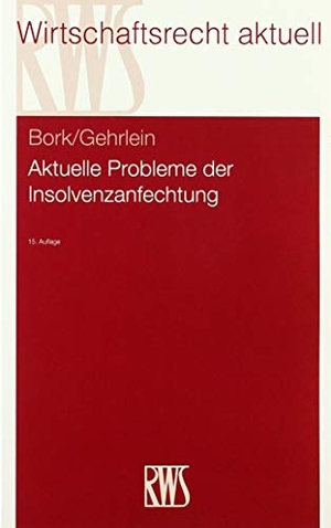Bork, Reinhard / Markus Gehrlein. Aktuelle Probleme der Insolvenzanfechtung. RWS Verlag, 2020.