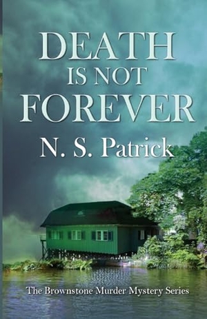 Patrick, N. S.. Death is Not Forever. Wings ePress, Inc., 2022.