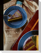 Live, love, bake. Ricette nuove e classiche italiane, inglesi e francesi per torte, biscotti e altri dolci