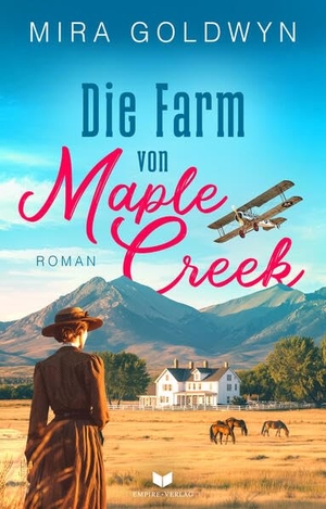 Goldwyn, Mira / Annette Böhler. Die Farm von Maple Creek | Der Auftakt der berührenden Familiensaga von Mira Goldwyn. NOVA MD, 2026.