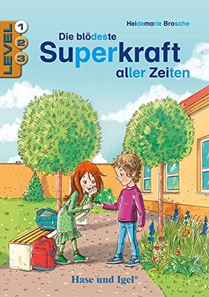 Brosche, Heidemarie. Die blödeste Superkraft aller Zeiten / Level 1 - Schulausgabe. Hase und Igel Verlag GmbH, 2023.