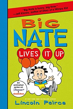 Peirce, Lincoln. Big Nate Lives It Up. HarperCollins, 2021.