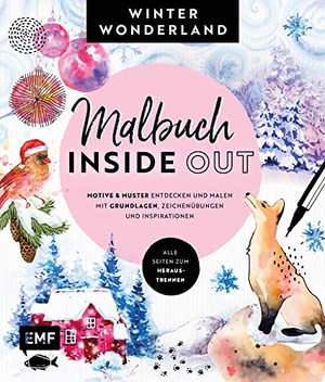 Malbuch Inside Out: Winterwonderland - Motive und Muster entdecken und malen - Mit Grundlagen, Zeichenübungen und Inspirationen - Alle Seiten zum Heraustrennen. Edition Michael Fischer, 2023.