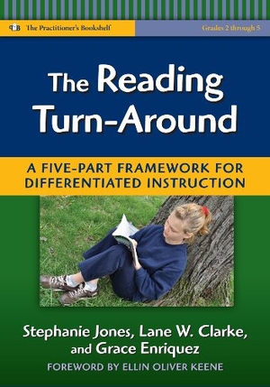 Jones, Stephanie / Clarke, Lane W et al. The Reading Turn-Around - A Five-Part Framework for Differentiated Instruction (Grades 2-5). Teachers College Press, 2009.