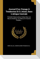 Journal D'un Voyage À Temboctou Et À Jenné, Dans L'afrique Centrale: Précédé D'observations Faites Chez Les Maures Braknas, Les Nalous Et D'autres Peu