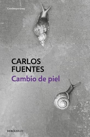 Fuentes, Carlos. Cambio de Piel / Change of Skin. Prh Grupo Editorial, 2022.