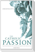 The Catholic Passion