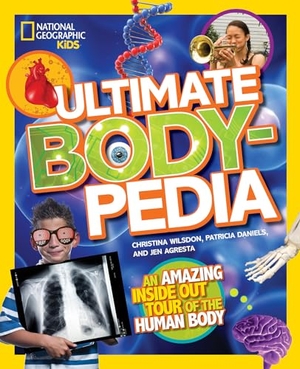 Daniels, Patricia. Ultimate Bodypedia - An Amazing Inside-Out Tour of the Human Body. Disney - Rhcb, 2014.