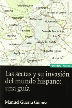 Guerra Gómez, Manuel. Las sectas y su invasión del mundo hispánico : una guía. EUNSA. Ediciones Universidad de Navarra, S.A., 2003.