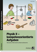 Physik II - kompetenzorientierte Aufgaben