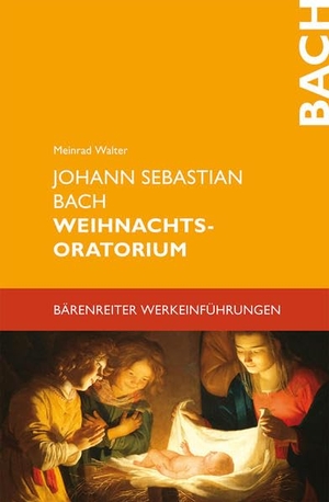 Walter, Meinrad. Johann Sebastian Bach. Weihnachtsoratorium. Baerenreiter-Verlag, 2006.