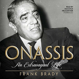 Brady, Frank. Onassis: An Extravagant Life. HighBridge Audio, 2017.