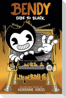 Fade to Black: An Afk Book (Bendy #3)