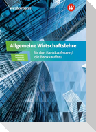 Allgemeine Wirtschaftslehre für den Bankkaufmann/die Bankkauffrau