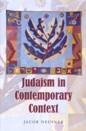 Neusner, Jacob. Judaism in Contemporary Context. Vallentine Mitchell, 2007.