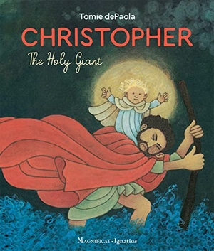 Depaola, Tomie. Christopher, the Holy Giant. Magnificat-Ignatius Press, 2023.